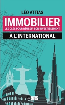 Immobilier : les clés pour réussir son investissement à l'international - Léo Attias