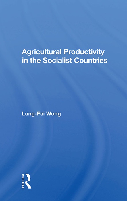 Agricultural Productivity In The Socialist Countries
