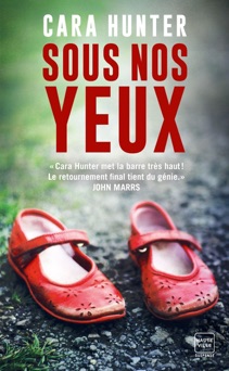 Sous nos yeux - Cara Hunter