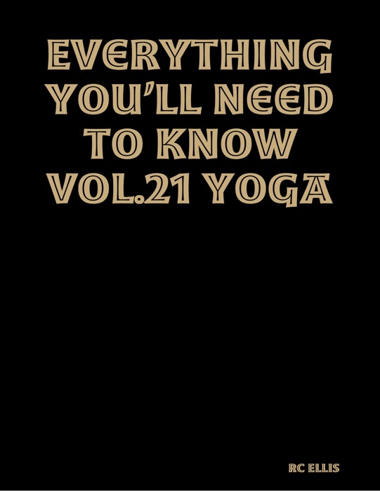 Everything You’ll Need to Know Vol.21 Yoga