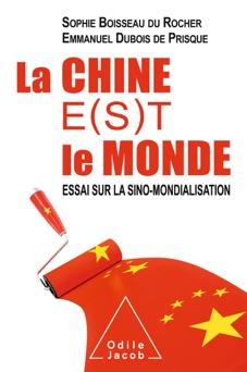 La Chine e(s)t le monde - Sophie Boisseau du Rocher
