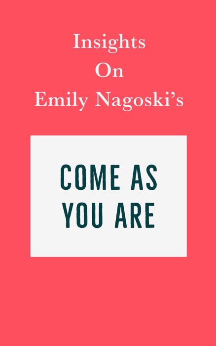 Insights on Emily Nagoski’s Come As You Are