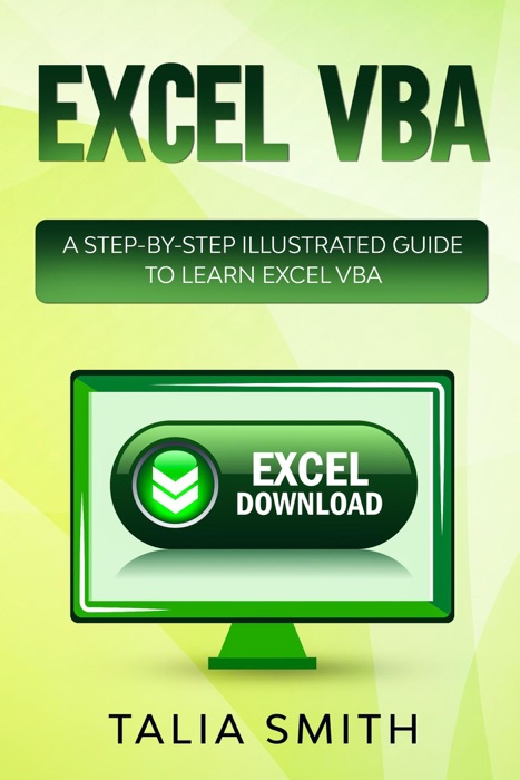 Excel VBA - A Step-by-Step Illustrated Guide to Learn Excel VBA