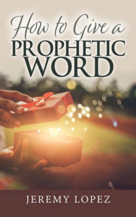 How to Give a Prophetic Word