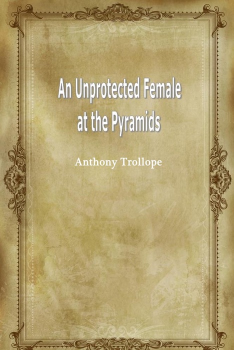 An Unprotected Female at the Pyramids