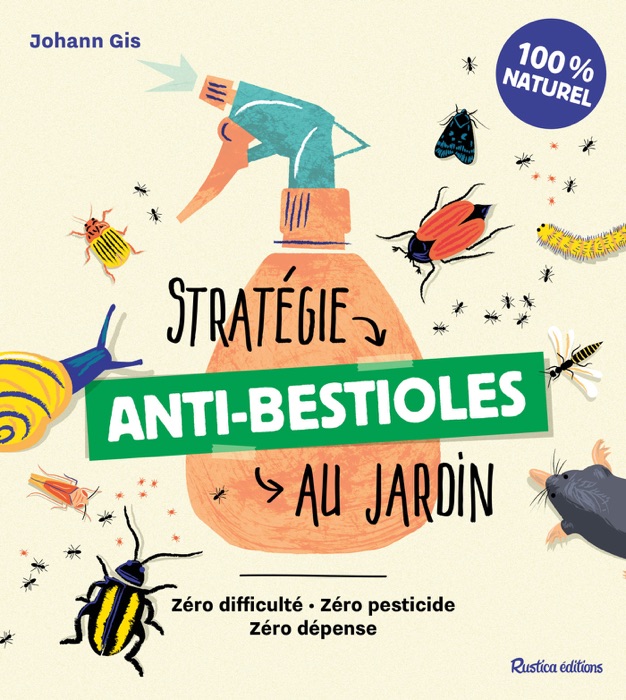 Stratégie anti-bestioles au jardin