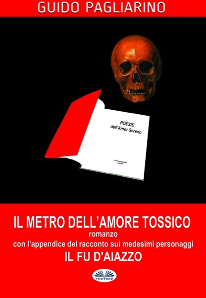 Il Metro Dell’amore Tossico – Romanzo