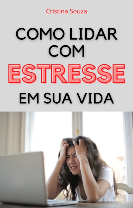 Como lidar com o estresse na sua vida