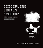 Discipline Equals Freedom - Jocko Willink