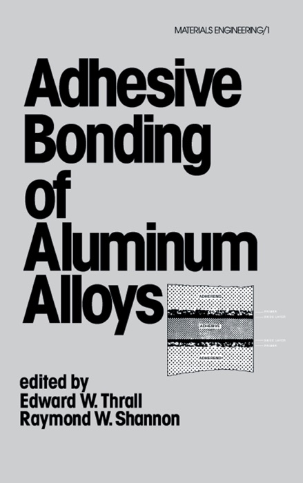 Adhesive Bonding of Aluminum Alloys