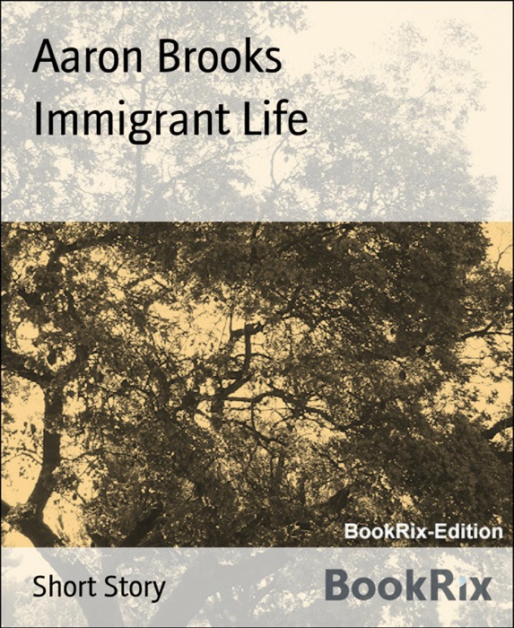Immigrant Life