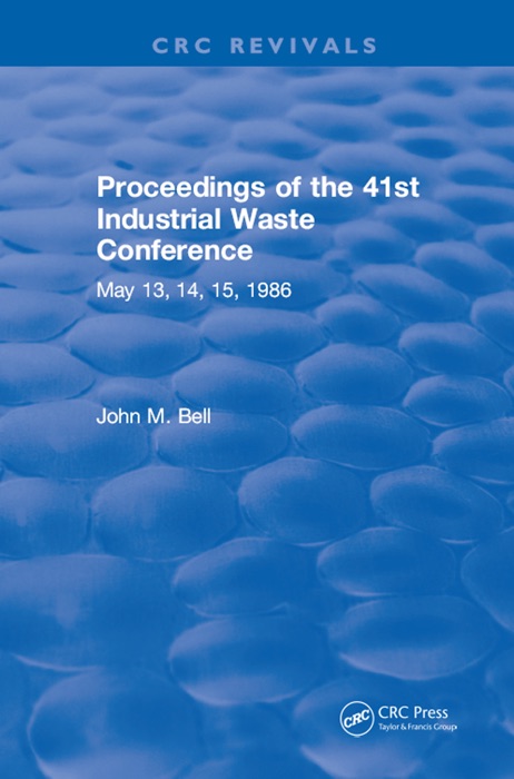 Proceedings of the 41st Industrial Waste Conference May 1986, Purdue University