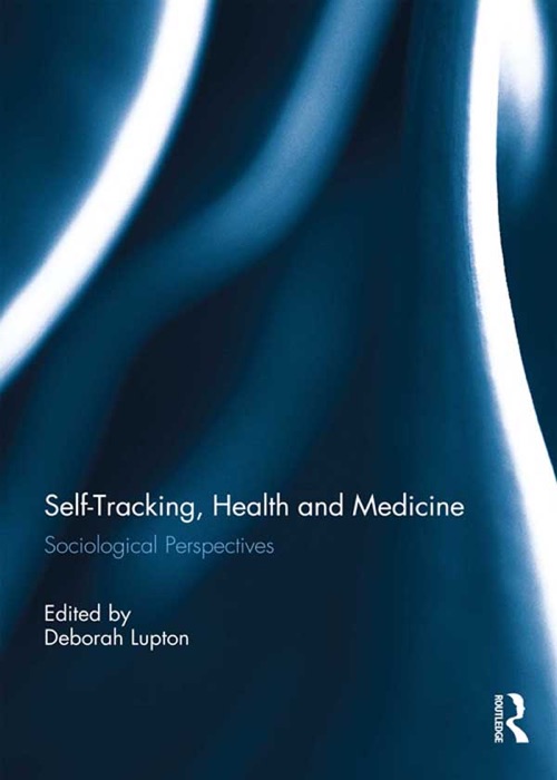 Self-Tracking, Health and Medicine