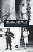 Apuntes de una época feroz - Mónica González