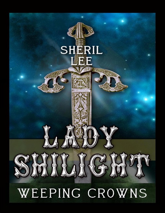 Lady Shilight - Weeping Crowns