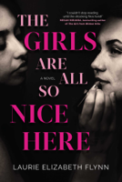 Laurie Elizabeth Flynn - The Girls Are All So Nice Here artwork