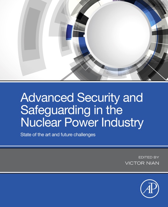 Advanced Security and Safeguarding in the Nuclear Power Industry