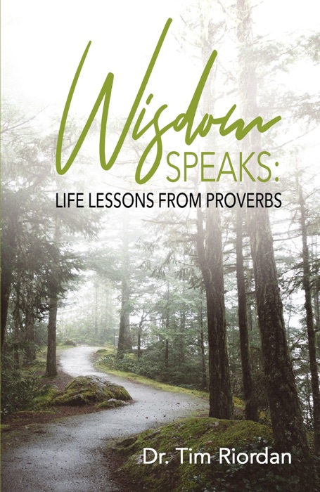 Wisdom Speaks: Life Lessons From Proverbs