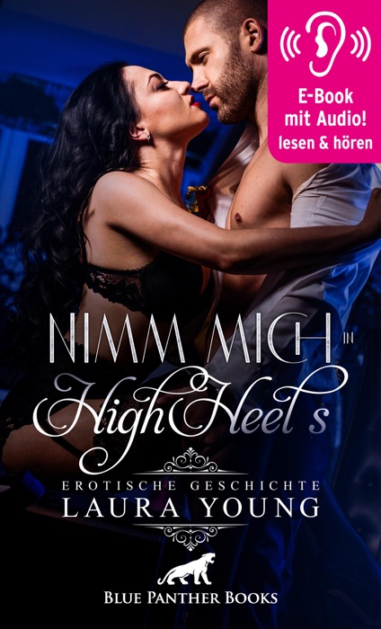 Nimm mich in HighHeels / Erotische Geschichte mit Audio
