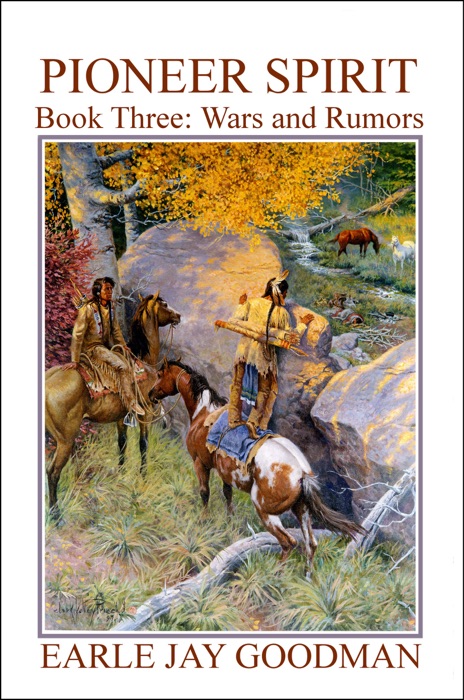 Pioneer Spirit: Book Three: Wars and Rumors