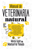 Manual de veterinaria natural - Maripi Gadet Castaño