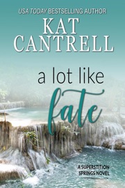 A Lot Like Fate - Kat Cantrell by  Kat Cantrell PDF Download