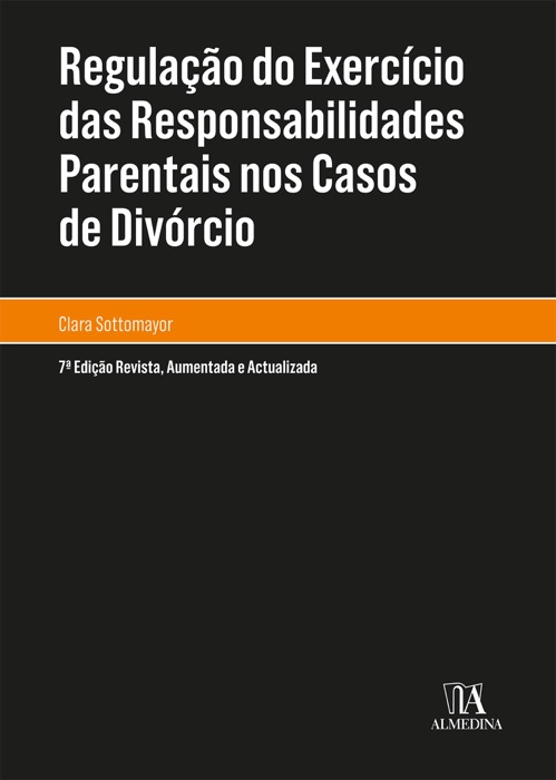 Regulação do exercício das responsabilidades parentais nos casos de divórcio - 7ª Edição