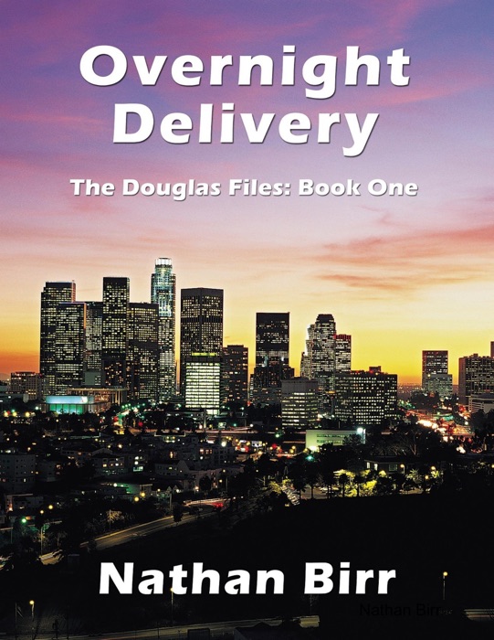 Overnight Delivery - the Douglas Files: Book One