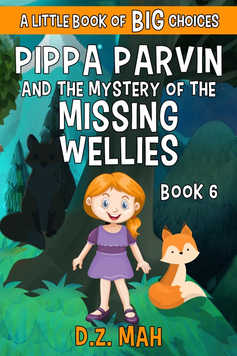 Pippa Parvin and the Mystery of the Missing Wellies