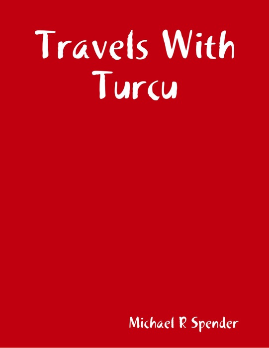 Travels With Turcu