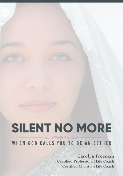 Silent No More When God Calls You To Be An Esther