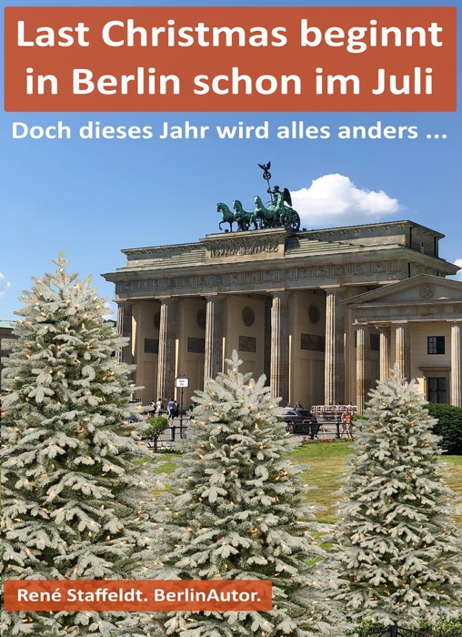 Last Christmas beginnt in Berlin schon im Juli