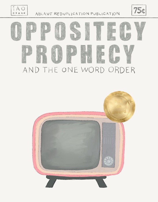 Oppositecy Prophecy