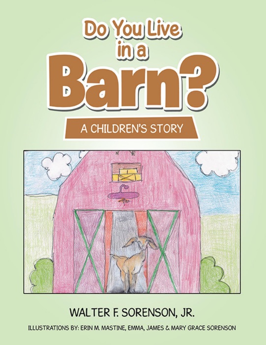 Do You Live In a Barn?: A Children’s Story