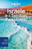 Israele e i Territori Palestinesi - Lonely Planet, Daniel Robinson & Orlando Crowcroft