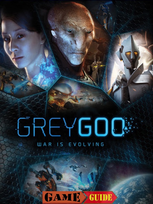 Grey Goo Game Guide