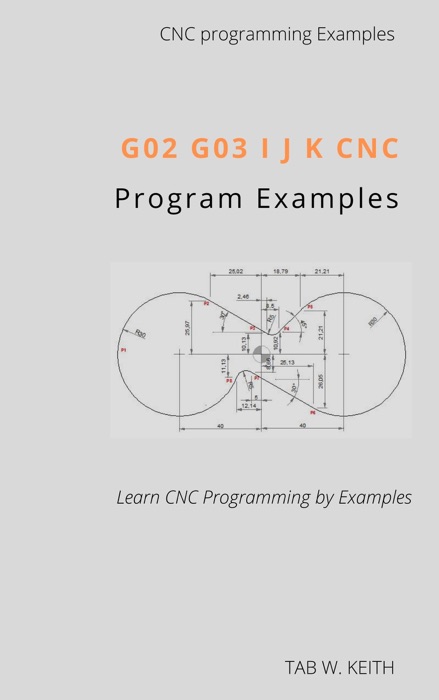 G02 G03 I J K CNC Program Examples