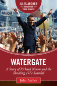 Watergate - Jules Archer & Roger Stone