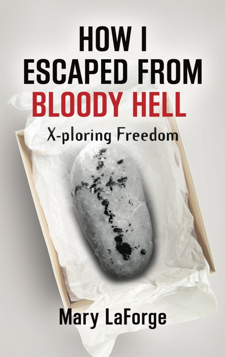 How I Escaped From Bloody Hell: X-ploring Freedom
