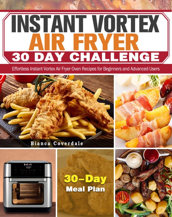 Instant Vortex Air Fryer 30 Day Challenge