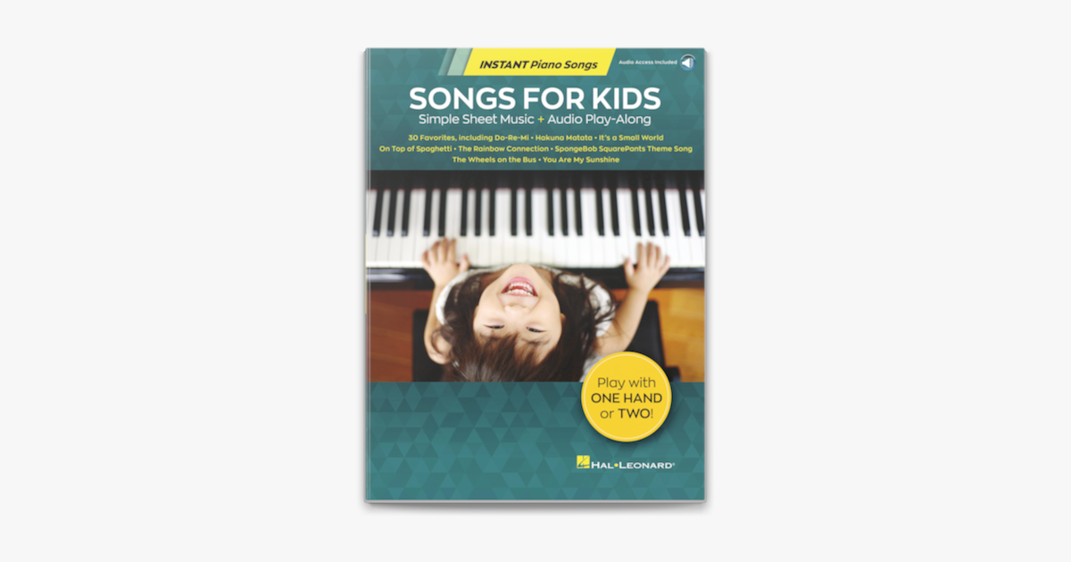 Songs For Kids Instant Piano Songs Simple Sheet Music Audio Play Along On Apple Books