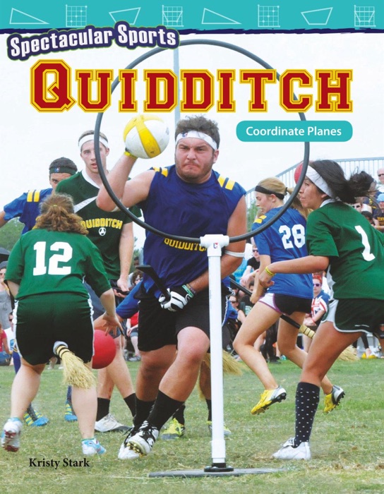 Spectacular Sports: Quidditch: Coordinate Planes: Read-along ebook