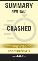 Sarah Fields - Summary of Crashed: How a Decade of Financial Crises Changed the World by Adam Tooze (Discussion Prompts) artwork