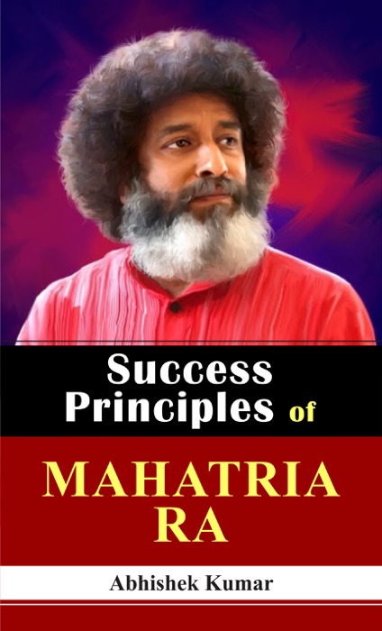 Success Principles of Mahatria Ra