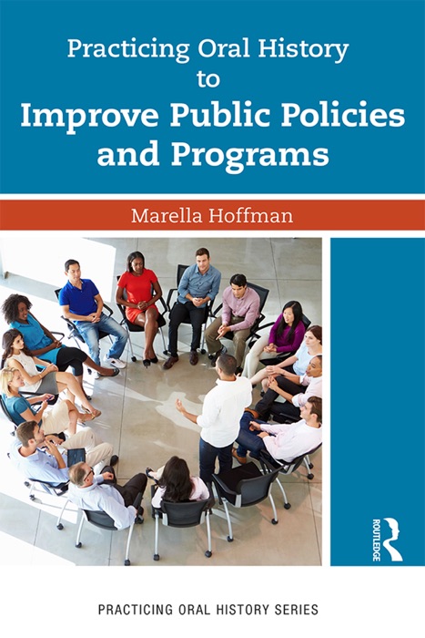 Practicing Oral History to Improve Public Policies and Programs