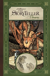 Jim Henson's Storyteller: Dragons - Jim Henson, Daniel Bayliss, Hannah Christenson, Jorge Corona, Nathan Pride & Fabian Rangel by  Jim Henson, Daniel Bayliss, Hannah Christenson, Jorge Corona, Nathan Pride & Fabian Rangel PDF Download