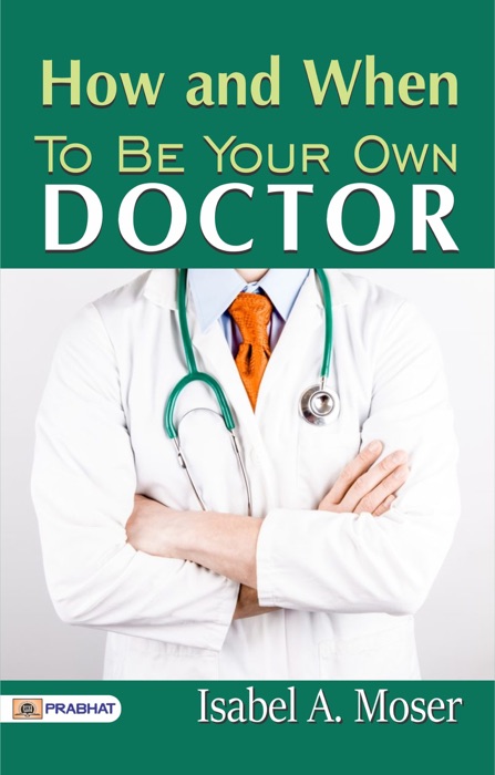 How and When to Be Your Own Doctor