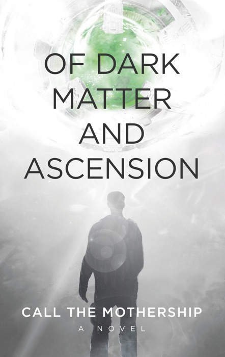 Of Dark Matter And Ascension