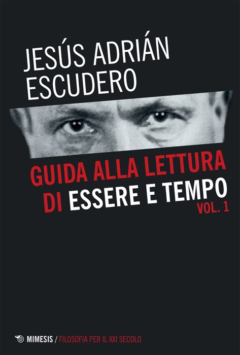 Guida alla lettura di Essere e tempo - Vol. 1