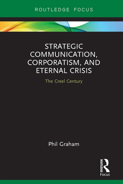 Strategic Communication, Corporatism, and Eternal Crisis